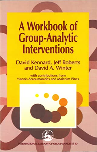 Stock image for A Workbook of Group-Analytic Interventions (International Library of Group Analysis) for sale by HPB-Red