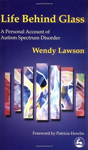 9781853029035: Life Behind Glass: A Personal Account of Autism Spectrum Disorder