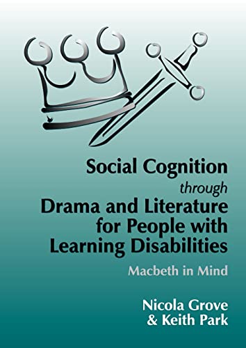 Stock image for Social Cognition Through Drama and Literature for People with Learning Disability : Macbeth in Mind for sale by Better World Books Ltd