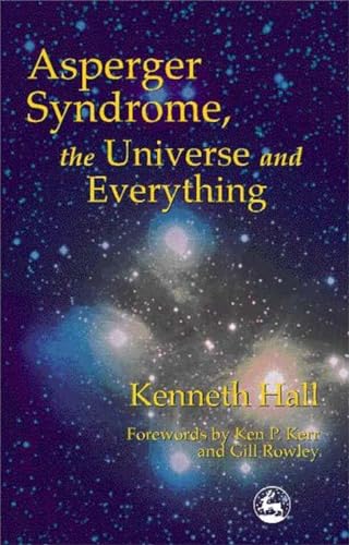 Stock image for Asperger Syndrome, the Universe and Everything: Kenneth's Book for sale by SecondSale