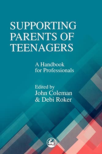 9781853029448: Supporting Parents of Teenagers: A Handbook for Professionals