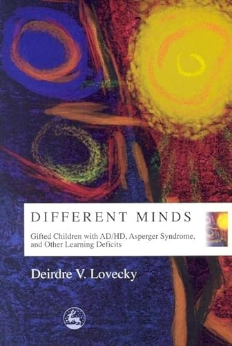 Beispielbild fr Different Minds: Gifted Children with AD/HD, Asperger Syndrome, and Other Learning Deficits zum Verkauf von BooksRun