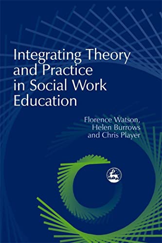 Beispielbild fr Integrating Theory and Practice in Social Work Education zum Verkauf von WorldofBooks