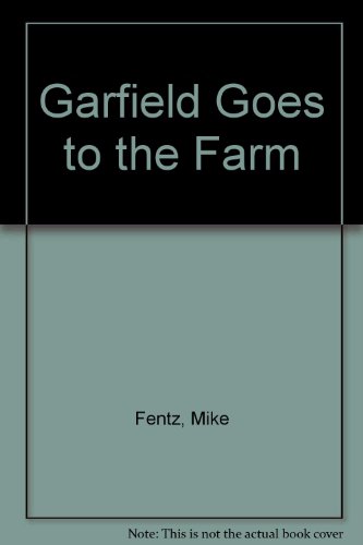 Garfield Goes to the Farm (9781853040061) by Mike Fentz
