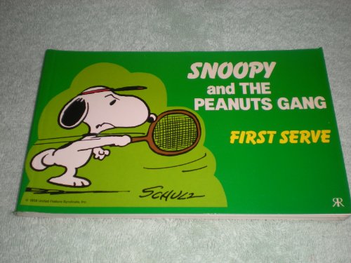 Stock image for Snoopy and the Peanuts Gang : First Serve for sale by Better World Books Ltd