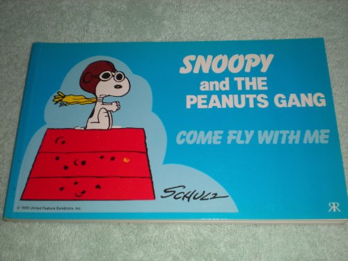 Beispielbild fr Snoopy and the Peanuts Gang: Come Fly with Me No. 5 (Snoopy & the Peanuts gang) zum Verkauf von medimops