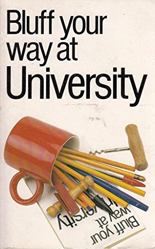 9781853040580: University (Bluffer's Guides)