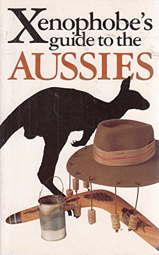 Stock image for The Xenophobe's Guide to the Aussies (Xenophobe's Guides) for sale by WorldofBooks