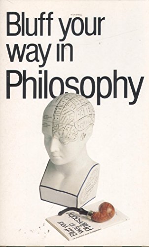 Stock image for The Bluffer's Guide to Philosophy (Bluffer's Guides) for sale by WorldofBooks