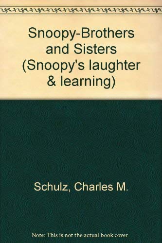 Stock image for Snoopy-Brothers and Sisters (Snoopy's laughter & learning) for sale by medimops