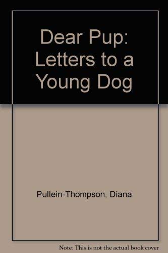 Beispielbild fr Dear Pup: Letters to a Young Dog zum Verkauf von WorldofBooks