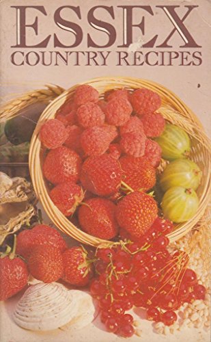 Stock image for Country Recipe Books: Essex (Country recipes series) for sale by Goldstone Books