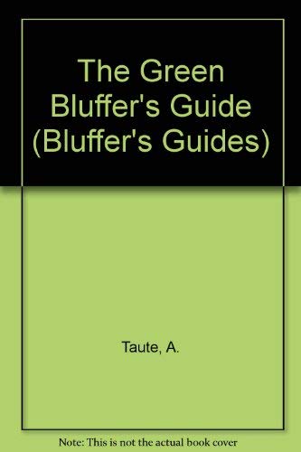 Stock image for The Green Bluffer's Guide (Bluffer's Guides) for sale by AwesomeBooks