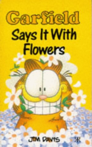 Beispielbild fr Garfield - Says it with Flowers: No.31 (Garfield Pocket Books) zum Verkauf von WorldofBooks