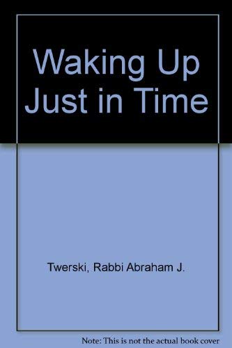 Beispielbild fr Waking Up Just in Time zum Verkauf von WorldofBooks