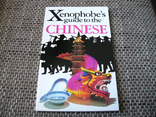 Beispielbild fr The Xenophobes Guide to the Chinese (Xenophobes Guides) zum Verkauf von Reuseabook