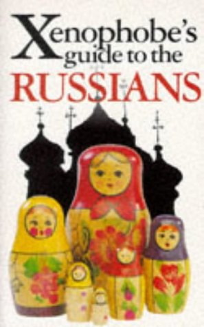 Beispielbild fr The Xenophobe's Guide to the Russians zum Verkauf von Gulf Coast Books