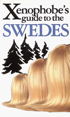 Beispielbild fr Xenophobe's Guide to the Swedes zum Verkauf von Better World Books