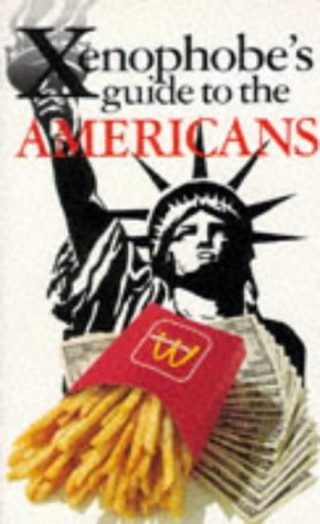 Imagen de archivo de The Xenophobe's Guide to the Americans a la venta por Wonder Book