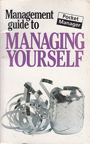 Beispielbild fr The Management Guide to Managing Yourself (Management Guides) zum Verkauf von AwesomeBooks