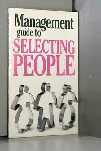 Imagen de archivo de The Management Guide to Selecting People (Management Guides) a la venta por Reuseabook