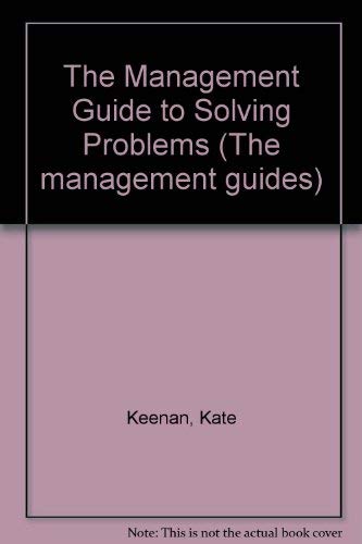 The Management Guide to Solving Problems (Management Guides)