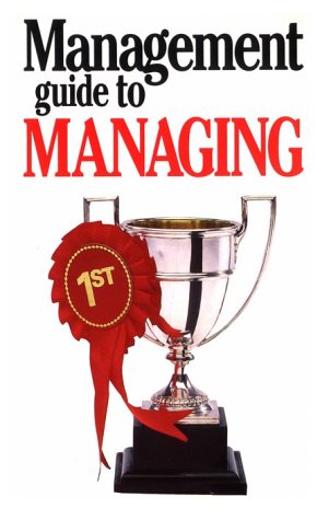 Imagen de archivo de The Management Guide to Managing (Management Guides) a la venta por AwesomeBooks