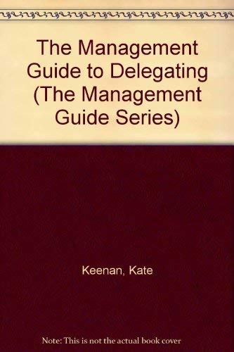 Imagen de archivo de The Management Guide to Delegating (Management Guides) a la venta por Reuseabook
