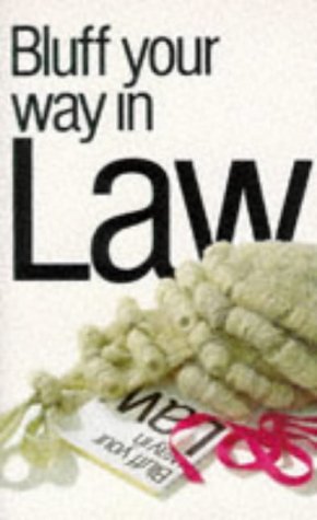 9781853048111: Bluff Your Way in Law