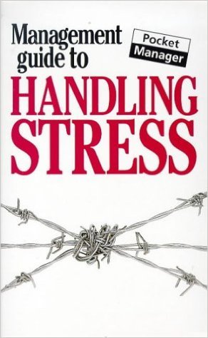 Imagen de archivo de Management Guide to Handling Stress (Management Guides) a la venta por WorldofBooks