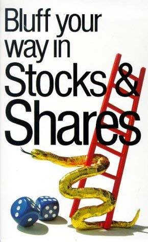 Stock image for Bluff Your Way in Stocks and Shares (Bluffer's Guides) for sale by WorldofBooks