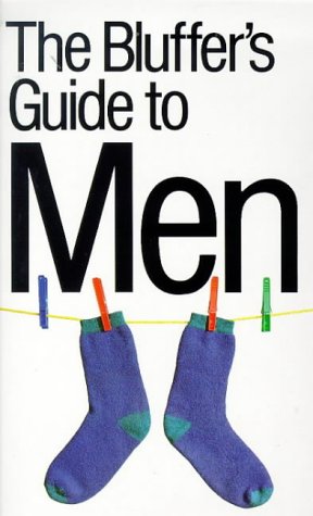 9781853049545: The Bluffer's Guide to Men