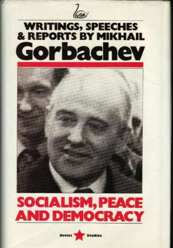 9781853050114: Socialism, Peace and Democracy: Writings, Speeches and Reports (Soviet & East European studies)