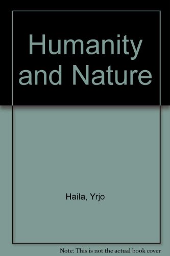 Humanity and Nature: Ecology, Science and Society (9781853050411) by Haila, Yrjo; Levins, Richard