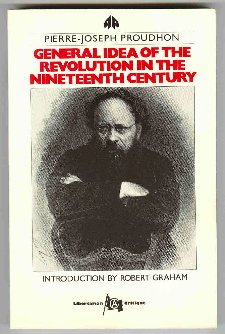 9781853050671: The General Idea of the Revolution in the Nineteenth Century (The Libertarian Critique)