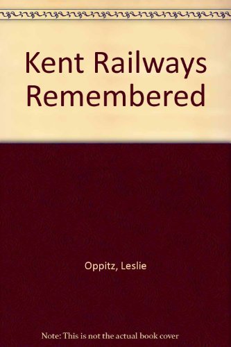 Kent Railways Remembered