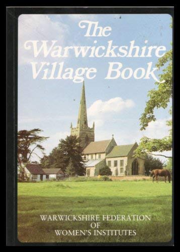 Imagen de archivo de The Warwickshire Village Book (Villages of Britain S.) a la venta por WorldofBooks