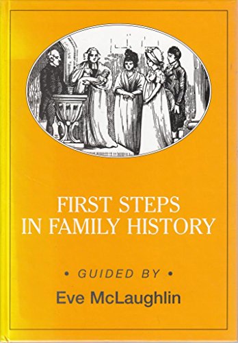 Stock image for FIRST STEPS IN FAMILY HISTORY for sale by Spooner & Co