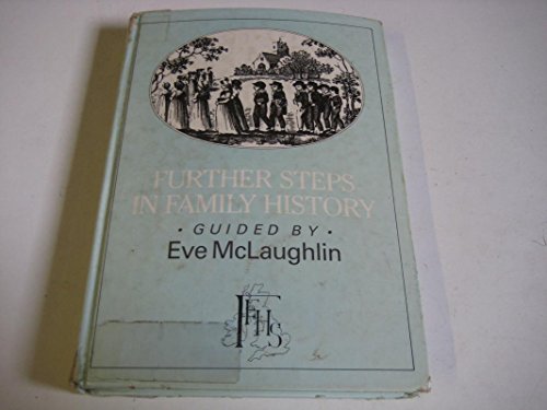 Further Steps in Family History (Genealogy) (9781853060625) by McLaughlin, Eve