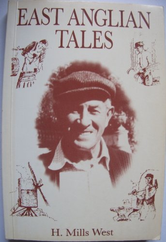 Beispielbild fr East Anglian Tales. by H. Mills West zum Verkauf von ThriftBooks-Dallas