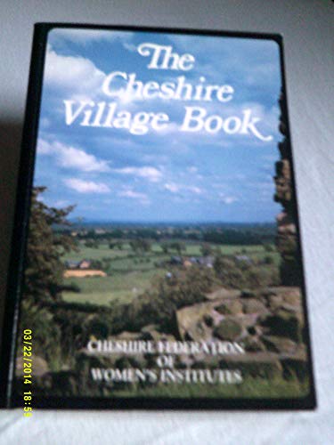 Stock image for The Cheshire Village Book (Villages of Britain S.) for sale by WorldofBooks