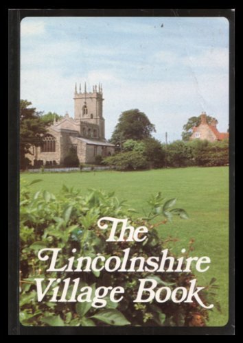 Stock image for The Lincolnshire Village Book (The Villages of Britain) for sale by Hippo Books