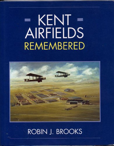 Beispielbild fr Kent Airfields Remembered zum Verkauf von WorldofBooks