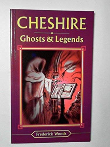 Beispielbild fr Cheshire Ghosts and Legends (Ghosts & Legends) zum Verkauf von WorldofBooks