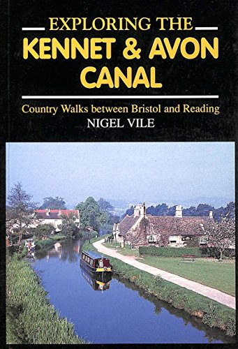 Beispielbild fr Exploring the Kennet and Avon Canal: Country walks between Bristol and Reading. zum Verkauf von WorldofBooks