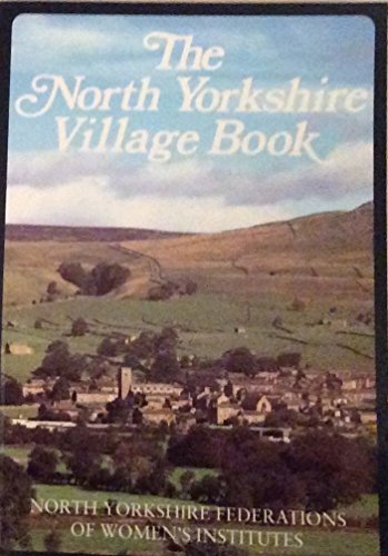 9781853061370: The North Yorkshire Village Book (Villages of Britain S.)
