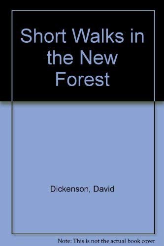 Short Walks in the New Forest (9781853061592) by Dickenson, David