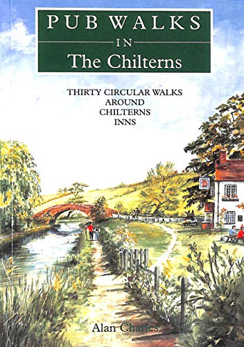 Stock image for Pub Walks in the Chilterns: Thirty Circular Walks Around the Chilterns Inns (Pub Walks) for sale by Hippo Books