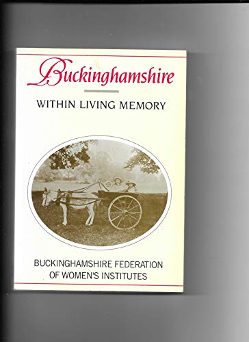 Imagen de archivo de Buckinghamshire within Living Memory a la venta por AwesomeBooks