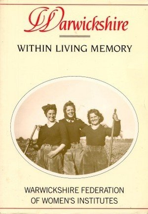 Beispielbild fr Warwickshire within Living Memory zum Verkauf von WorldofBooks